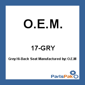 O.E.M. 17-GRY; Grey Hi-Back Seat