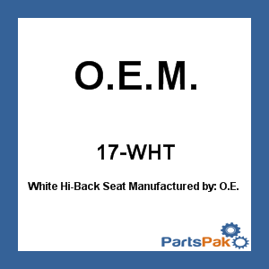 O.E.M. 17-WHT; White Hi-Back Seat