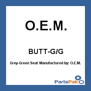 O.E.M. BUTT-G/G; Grey-Green Seat