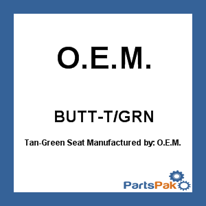 O.E.M. BUTT-T/GRN; Tan-Green Seat
