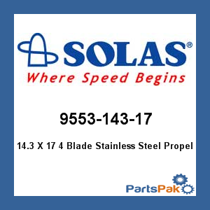 Solas 9553-143-17; 14.3 X 17 4 Blade Stainless Steel Propeller