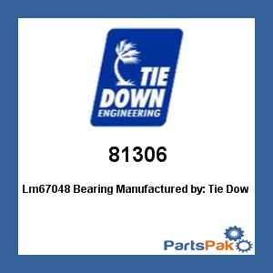 Tie Down Engineering 81306; Lm67048 Bearing
