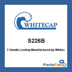 Whitecap S226B; T-Handle Locking