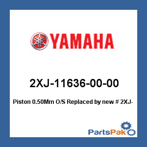 Yamaha 2XJ-11636-00-00 Piston 0.50-mm Oversized; New # 2XJ-11636-01-00