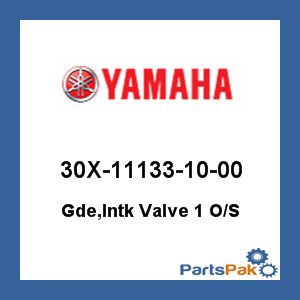 Yamaha 30X-11133-10-00 Guide, Intake Valve 1 Oversized; 30X111331000