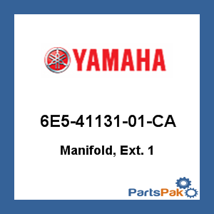 Yamaha 6E5-41131-01-CA Manifold, Ext. 1; 6E54113101CA