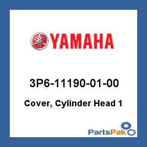 Yamaha 3P6-11190-01-00 Cover, Cylinder Head 1; 3P6111900100