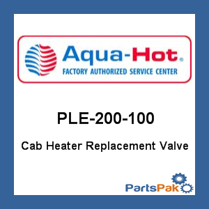 Aqua-Hot PLE-200-100; Cab Heater Replacement Valve