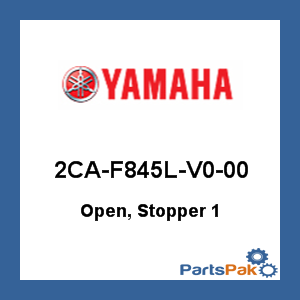 Yamaha 2CA-F845L-V0-00 Open, Stopper 1; 2CAF845LV000