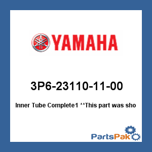 Yamaha 3P6-23110-11-00 Inner Tube Complete1; 3P6231101100
