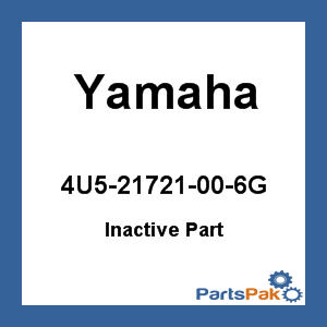 Yamaha 4U5-21721-00-6G (Inactive Part)