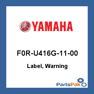 Yamaha F0R-U416G-11-00 Label, Warning; F0RU416G1100