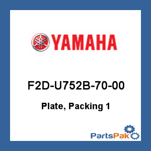 Yamaha F2D-U752B-70-00 Plate, Packing 1; F2DU752B7000