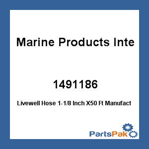 Marine Products International 1491186; Livewell Hose 1-1/8 Inch X50 Ft