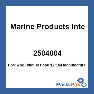Marine Products International 2504004; Hardwall Exhaust Hose 12.5X4