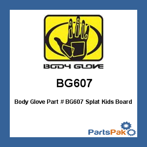 Body Glove BG607; Splat Kids Board