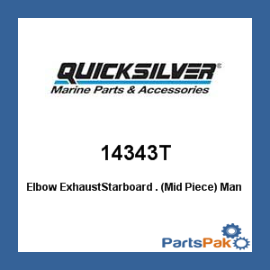 Quicksilver 14343T; Elbow ExhaustStarboard . (Mid Piece)- Replaces Mercury / Mercruiser