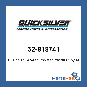 Quicksilver 32-818741; Oil Cooler To Seapump- Replaces Mercury / Mercruiser