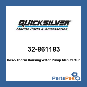 Quicksilver 32-861183; Hose-Therm Housing Water Pump- Replaces Mercury / Mercruiser