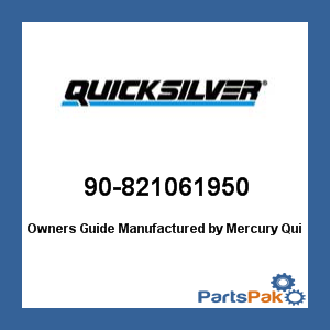 Quicksilver 90-821061950; Owners Guide Replaces Mercury / Mercruiser