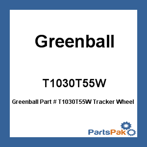 Greenball T1030T55W; Tracker Wheel & Tire 146866