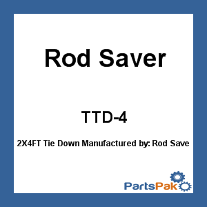Rod Saver TTD-4; 2X4FT Tie Down