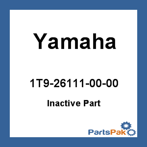 Yamaha 1T9-26111-00-00 (Inactive Part)