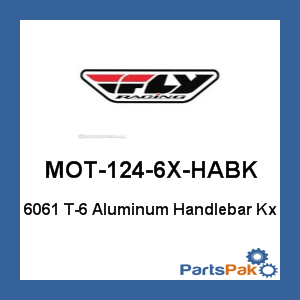 Fly Racing MOT-124-6X-HABK; 6061 T-6 Aluminum Handlebar Kx
