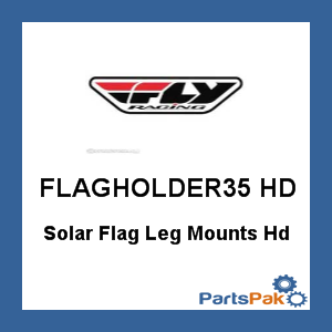 Fly Racing FLAGHOLDER35 HD; Solar Flag Leg Mounts Hd