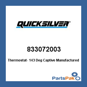 Quicksilver 833072003; Thermostat- 143 Deg Captive Replaces Mercury / Mercruiser