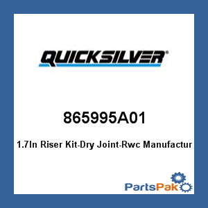 Quicksilver 865995A01; 1.7In Riser Kit-Dry Joint-Rwc- Replaces Mercury / Mercruiser