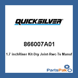 Quicksilver 866007A01; 1.7 inchRiser Kit-Dry Joint-Rwc-Ts- Replaces Mercury / Mercruiser