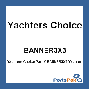 Yachters Choice BANNER3X3; Yachter'S Choice Banner 3'X3'
