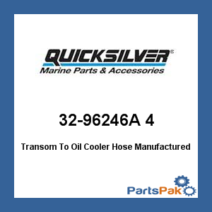 Quicksilver 32-96246A 4; Transom To Oil Cooler Hose- Replaces Mercury / Mercruiser