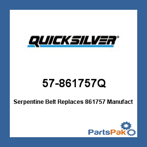 Quicksilver 57-861757Q; Serpentine Belt Replaces 861757- Replaces Mercury / Mercruiser