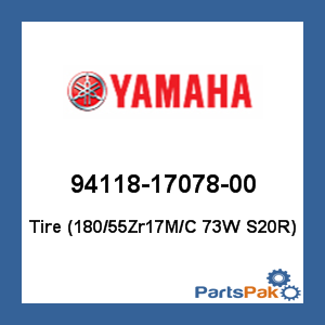 Yamaha 94118-17078-00 Tire (180/55Zr17 Motorcycle 73W S20R); 941181707800
