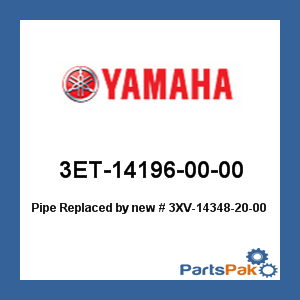 Yamaha 3ET-14196-00-00 Pipe; New # 3XV-14348-20-00