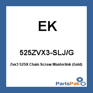 EK 525ZVX3-SLJ/G; Zvx3 525X Chain Screw Masterlink (Gold)