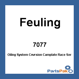 Feuling 7077; Oiling System Conversion Camplate Race Series