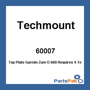 Techmount 60007; Top Plate Garmin Zum O 660 Requires 4-Tech
