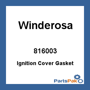Winderosa 816003; Ignition Cover Gasket