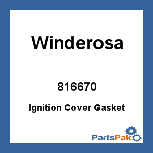 Winderosa 816670; Ignition Cover Gasket