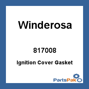 Winderosa 817008; Ignition Cover Gasket