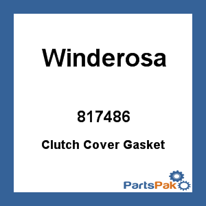 Winderosa 817486; Clutch Cover Gasket
