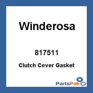 Winderosa 817511; Clutch Cover Gasket