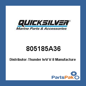 Quicksilver 805185A36; Distributor-Thunder Iv/V V-8- Replaces Mercury / Mercruiser
