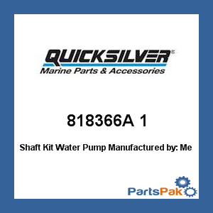 Quicksilver 818366A 1; Shaft Kit Water Pump- Replaces Mercury / Mercruiser