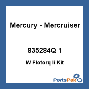 Quicksilver 835284Q 1; W Flotorq II Kit Replaces Mercury / Mercruiser