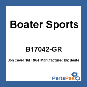 Boater Sports B17042-GR; Jon Cover 16FTX64
