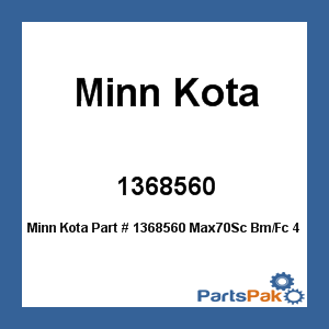 Minn Kota 1368560; Trolling Motor, Max70Sc Bm/Fc 42-inch 24V Nm